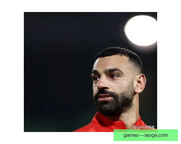 从防守贡献视角重新审视萨拉赫的全面价值与战术意义演变分析研究